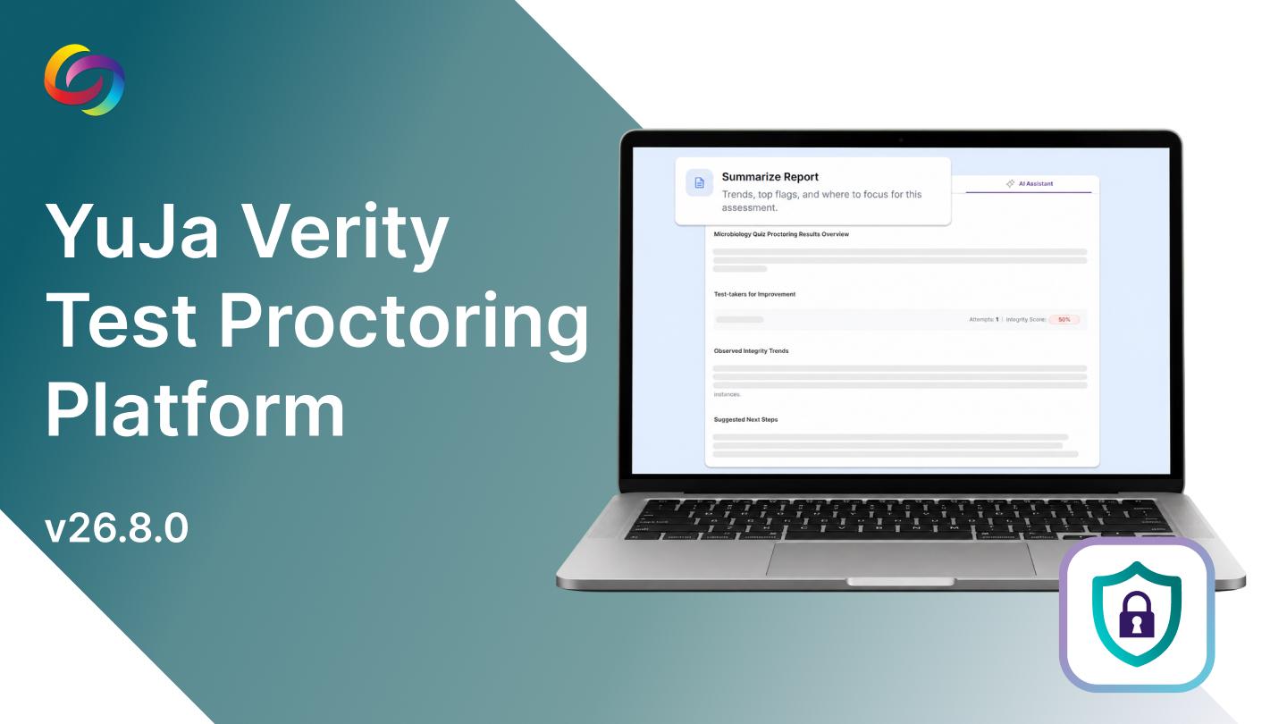 YuJa Verity Test Proctoring Platform v26.8.0 Release | Lumina Media Player